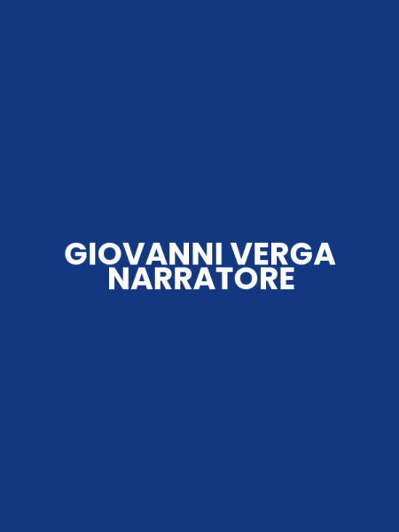 GIOVANNI VERGA NARRATORE