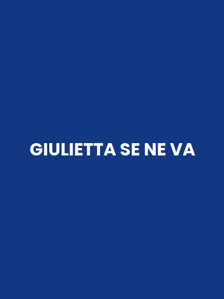 GIULIETTA SE NE VA