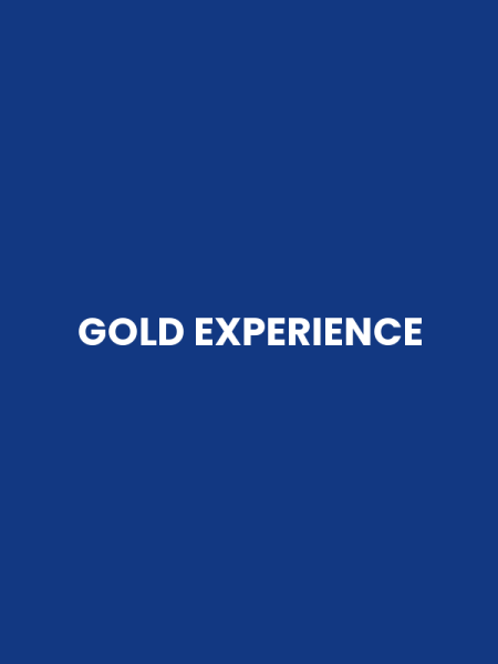 GOLD EXPERIENCE