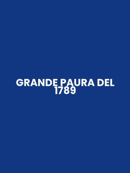 GRANDE PAURA DEL 1789