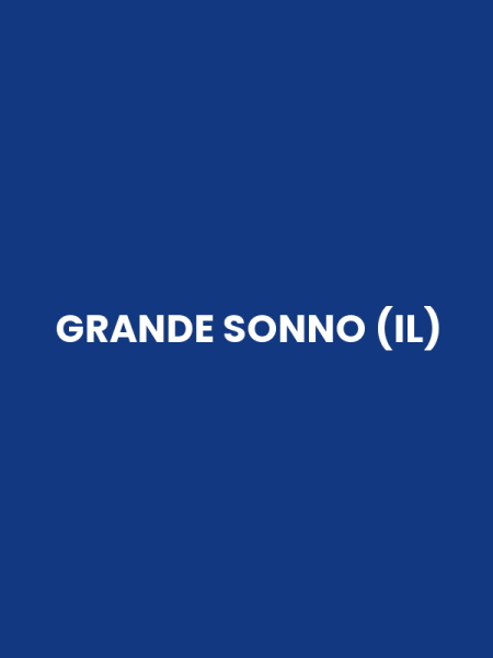 GRANDE SONNO (IL)