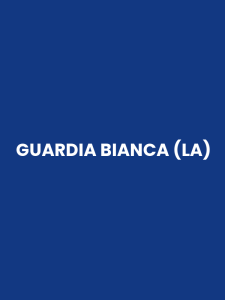 GUARDIA BIANCA (LA)