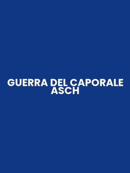 GUERRA DEL CAPORALE ASCH