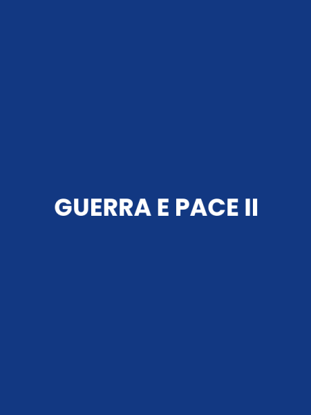 GUERRA E PACE II