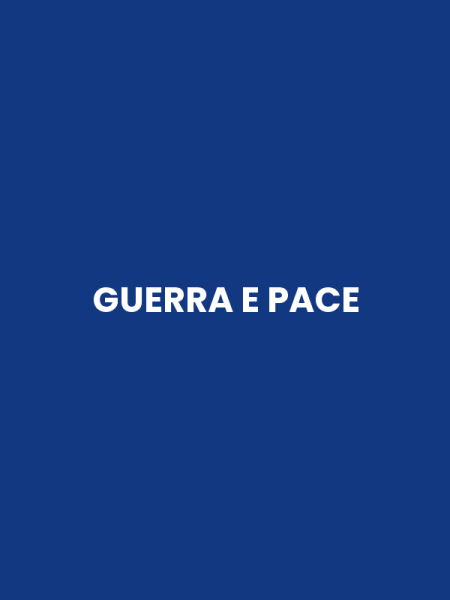 GUERRA E PACE