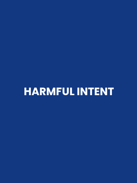 HARMFUL INTENT