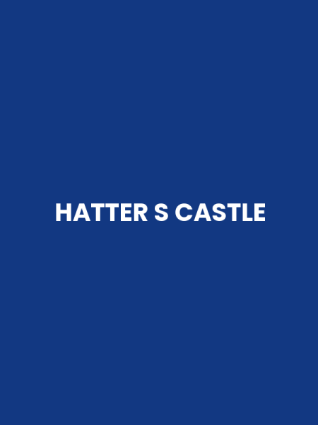 HATTER S CASTLE
