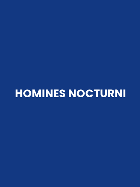 HOMINES NOCTURNI