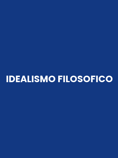 IDEALISMO FILOSOFICO
