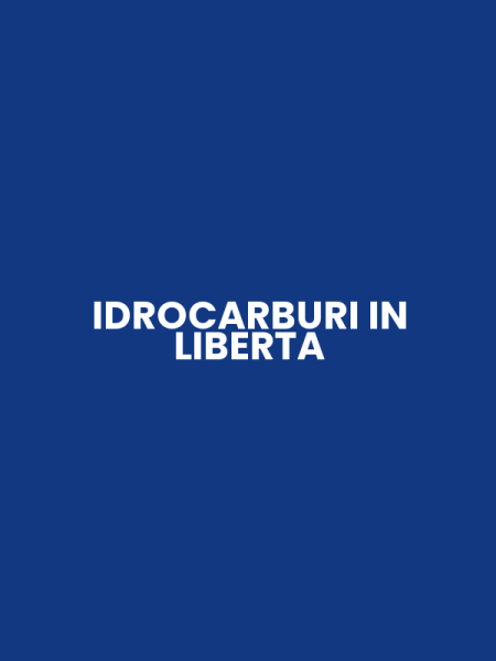 IDROCARBURI IN LIBERTA