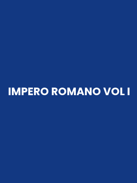 IMPERO ROMANO VOL I