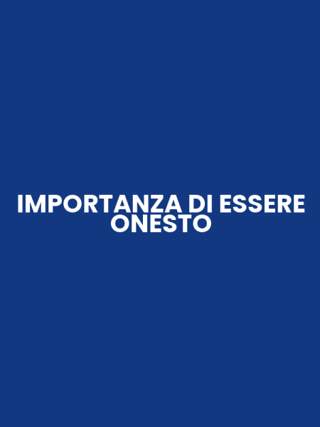 IMPORTANZA DI ESSERE ONESTO