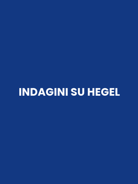 INDAGINI SU HEGEL