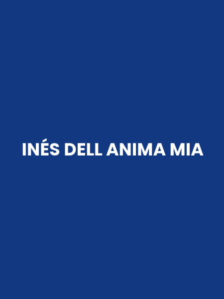 INÉS DELL ANIMA MIA