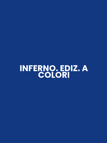 INFERNO. EDIZ. A COLORI