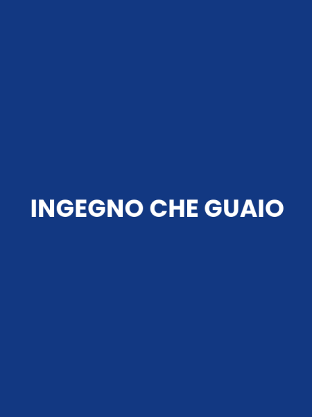 INGEGNO CHE GUAIO