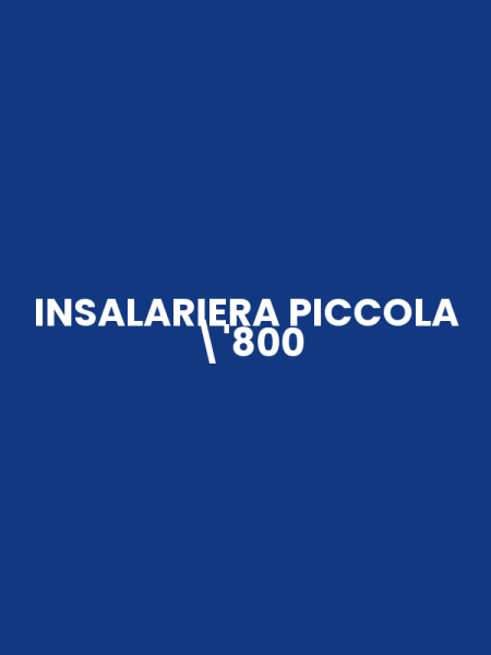 INSALARIERA PICCOLA '800