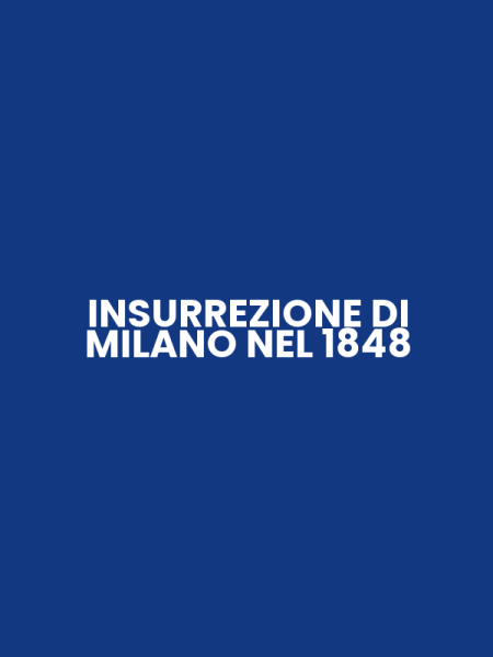 INSURREZIONE DI MILANO NEL 1848