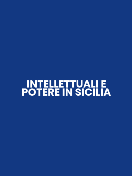 INTELLETTUALI E POTERE IN SICILIA