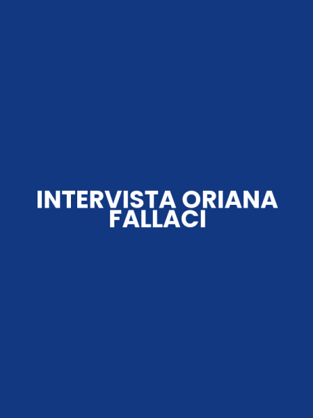 INTERVISTA ORIANA FALLACI