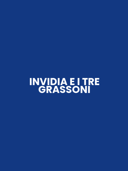 INVIDIA E I TRE GRASSONI