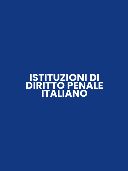 ISTITUZIONI DI DIRITTO PENALE ITALIANO