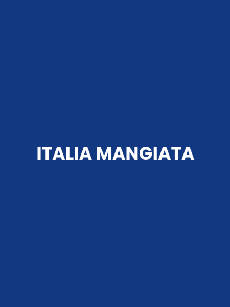 ITALIA MANGIATA