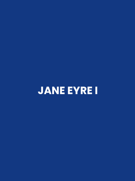 JANE EYRE I