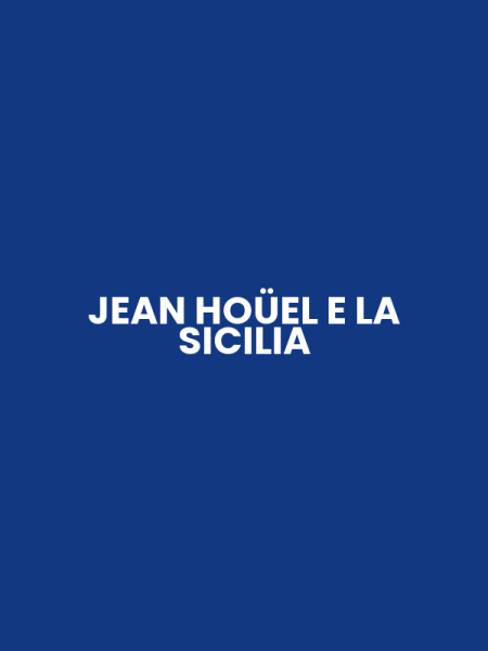 JEAN HOÜEL E LA SICILIA