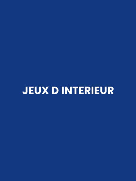 JEUX D INTERIEUR