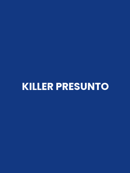 KILLER PRESUNTO