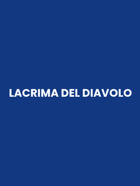 LACRIMA DEL DIAVOLO