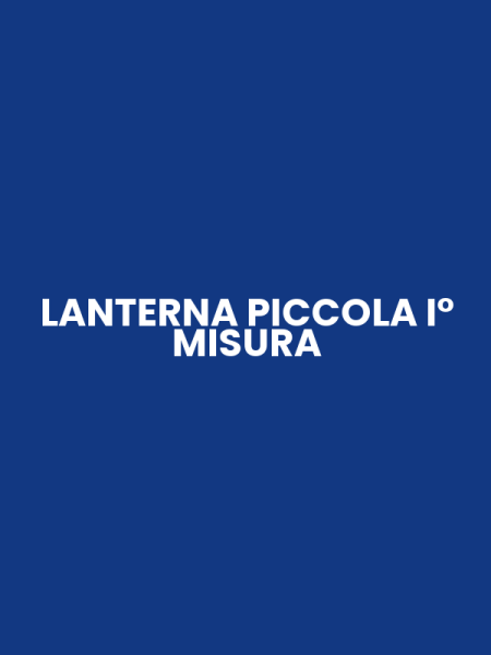 LANTERNA PICCOLA I° MISURA