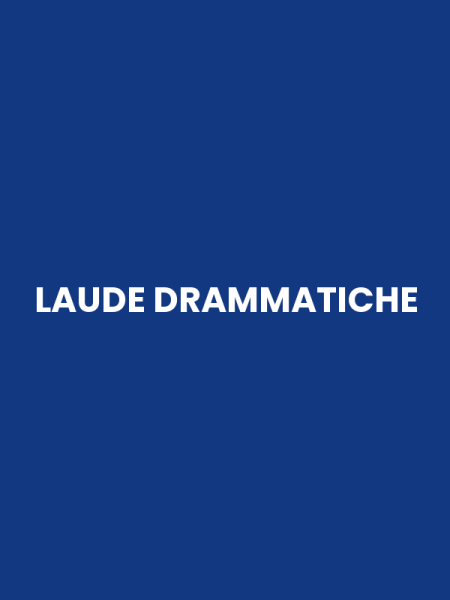 LAUDE DRAMMATICHE