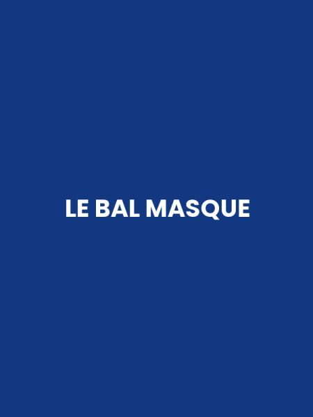 LE BAL MASQUE