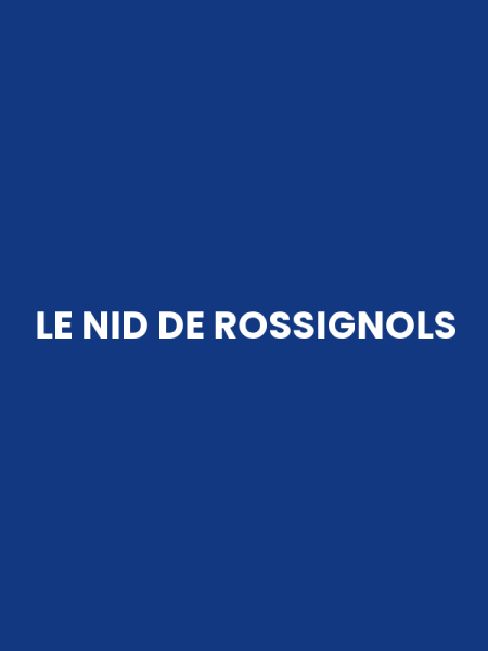 LE NID DE ROSSIGNOLS