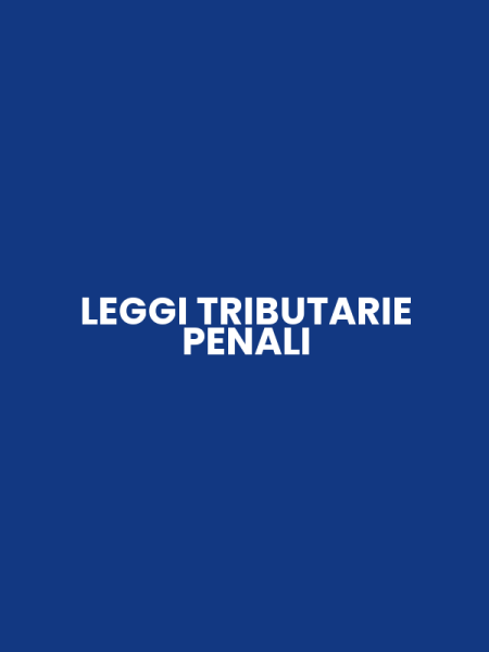 LEGGI TRIBUTARIE PENALI