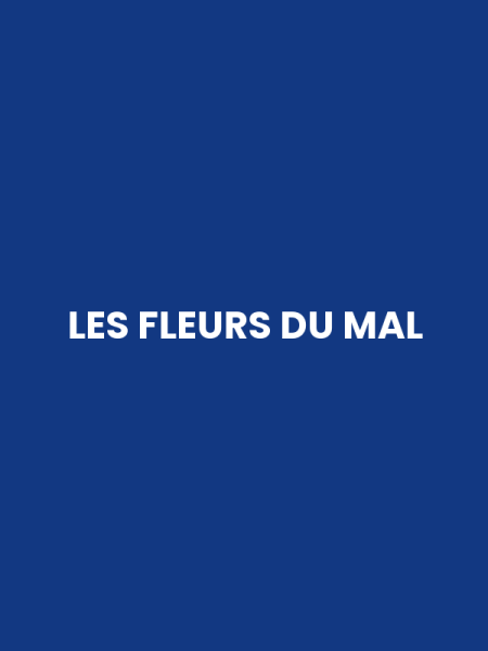 LES FLEURS DU MAL