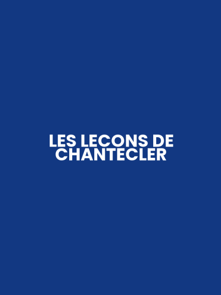 LES LECONS DE CHANTECLER