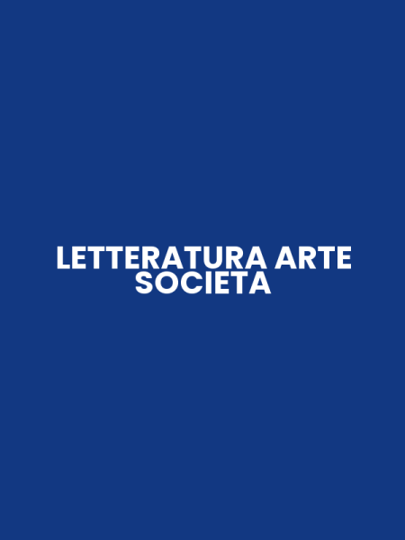 LETTERATURA ARTE SOCIETA