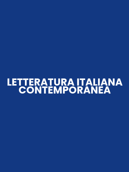LETTERATURA ITALIANA CONTEMPORANEA