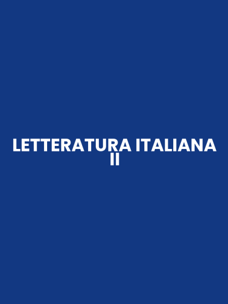 LETTERATURA ITALIANA II