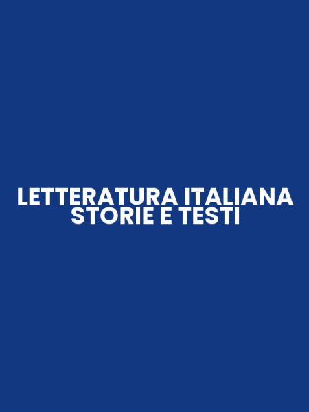 LETTERATURA ITALIANA STORIE E TESTI