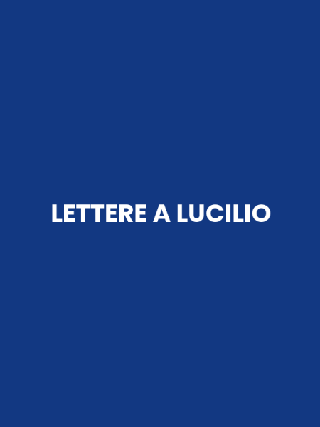 LETTERE A LUCILIO