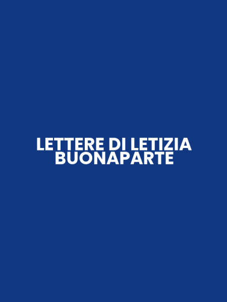 LETTERE DI LETIZIA BUONAPARTE