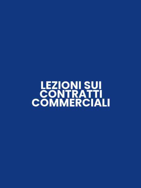 LEZIONI SUI CONTRATTI COMMERCIALI