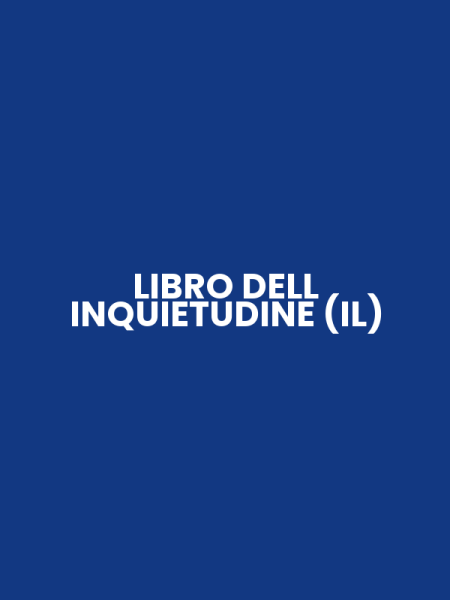 LIBRO DELL INQUIETUDINE (IL)