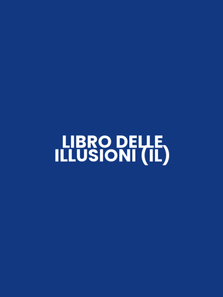 LIBRO DELLE ILLUSIONI (IL)