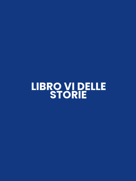LIBRO VI DELLE STORIE