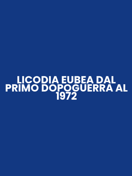 LICODIA EUBEA DAL PRIMO DOPOGUERRA AL 1972